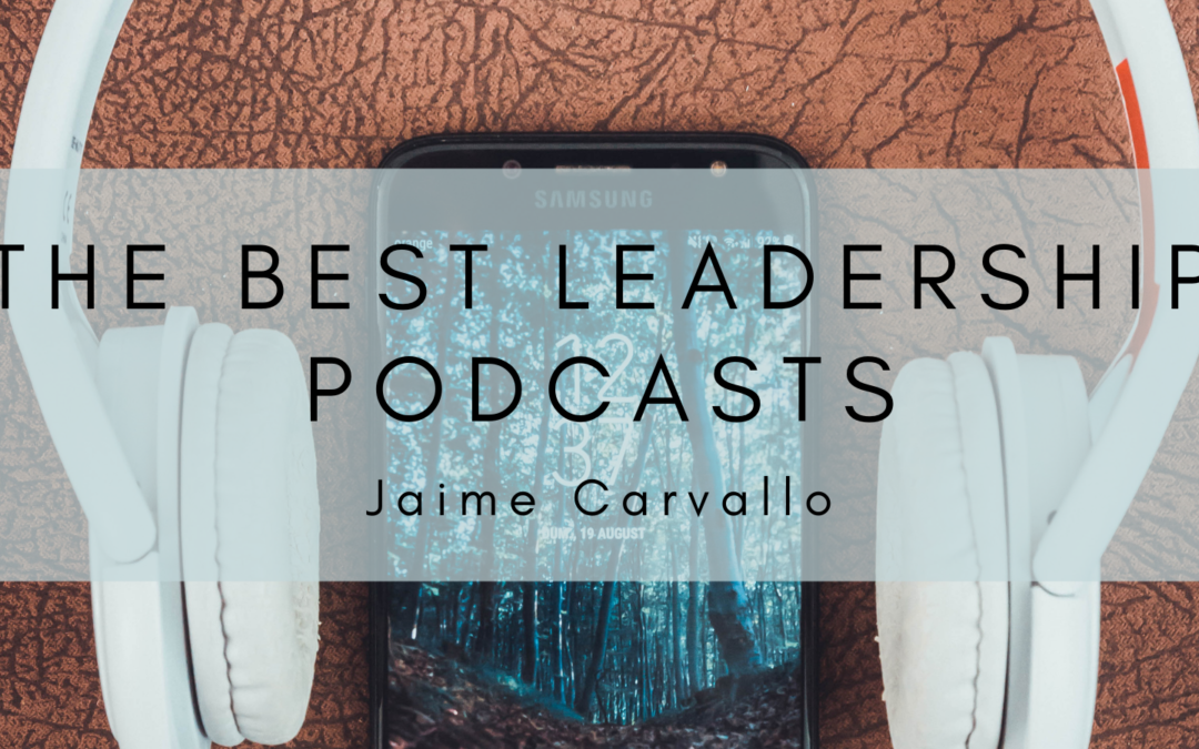 The Best Leadership Podcasts